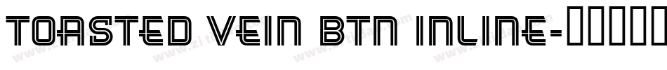 Toasted Vein BTN Inline字体转换